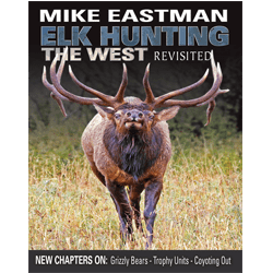Elk Hunting the West-revisited book
