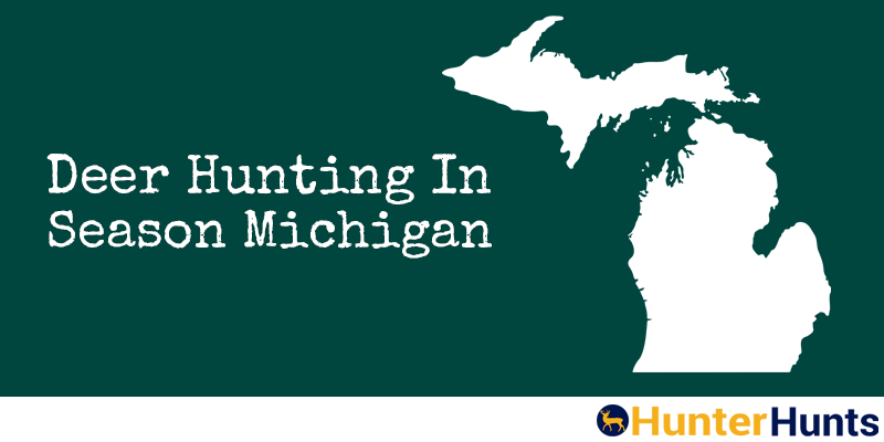 Deer Hunting Season in Michigan
